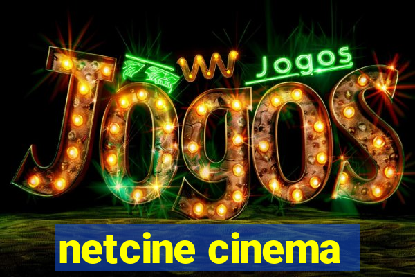 netcine cinema